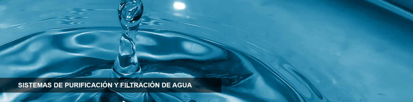 Sistemas de purificación y filtración de agua para consumo humano